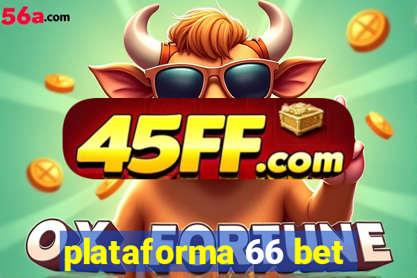 plataforma 66 bet